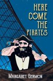 Here Come the Pirates Here Come the Pirates