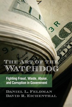 The Art of the Watchdog - Feldman, Daniel L.; Eichenthal, David R.