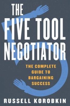 The Five Tool Negotiator - Korobkin, Russell