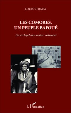 Les Comores, un peuple bafoué - Vermay, Louis