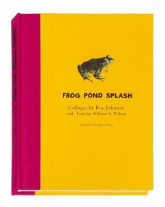 Ray Johnson and William S. Wilson: Frog Pond Splash - Wilson, William