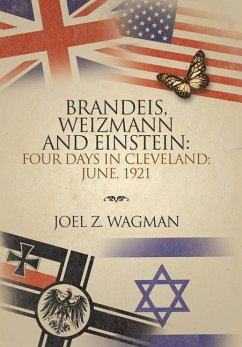 Brandeis, Weizmann and Einstein - Wagman, Joel Z.