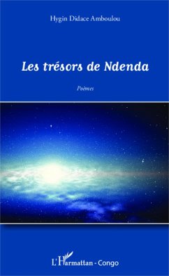 Les trésors de Ndenda - Amboulou, Hygin Didace