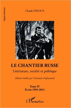 Le chantier russe (Tome IV) - Frioux, Claude