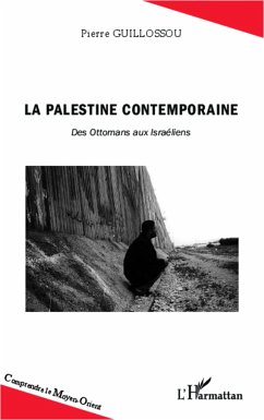 La Palestine contemporaine - Guillossou, Pierre