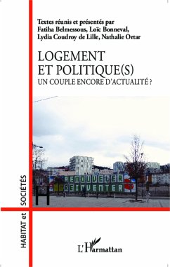 Logement et politique(s) - Belmessous, Fatiha; Bonneval, Loïc; Ortar, Nathalie; Coudroy de Lille, Lydia