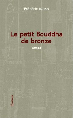 Le petit Bouddha de bronze - Musso, Frédéric