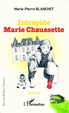 Intrépide Marie Chaussette - Blanchet Marie Pierre