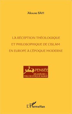 La réception théologique et philosophique de l'Islam en Europe à l'époque moderne - Bah, Alioune