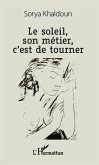 Le soleil, son métier, c'est de tourner