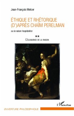 Ethique et rhétorique (d')après Chaïm Perelman - Melcer, Jean-François