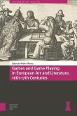 Games and Game Playing in European Art and Literature, 16th-17th Centuries (eBook, PDF)