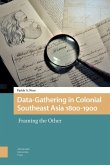 Data-Gathering in Colonial Southeast Asia 1800-1900 (eBook, PDF)