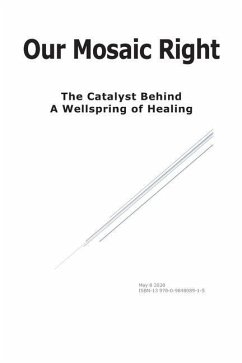 Our Mosaic Right: The Catalyst Behind a Wellspring of Healing