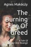 The Burning Fire Of Greed: A Tale Of Murder And Revenge