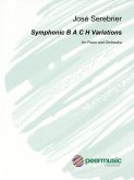 Symphonic B A C H Variations: For Piano and Orchestra Full Score