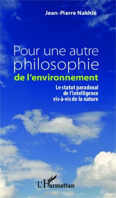 Pour une autre philosophie de l'environnement - Nakhlé, Jean-Pierre