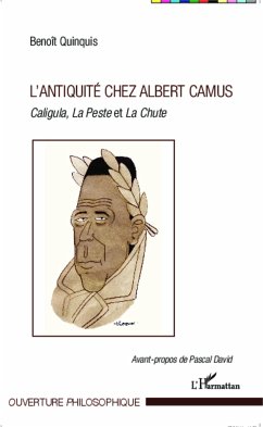 L'antiquité chez Albert Camus - Quinquis, Benoît