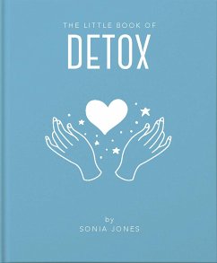 The Little Book of Detox - Jones, Sonia; Jones, Sonia