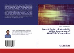 Robust Design of Material & WEDM Parameters of AA6063/SiC Composites - Balasubramanian, Iyyadurai