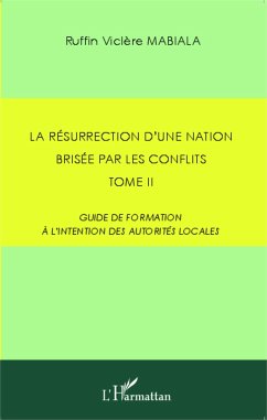 La résurrection d'une nation brisée par les conflits - Mabiala, Ruffin Viclère