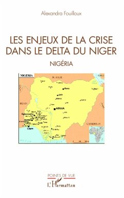 Les enjeux de la crise dans le delta du Niger - Fouilloux, Alexandra