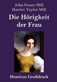 Die Hörigkeit der Frau (Großdruck)