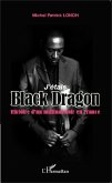 J'étais Black Dragon