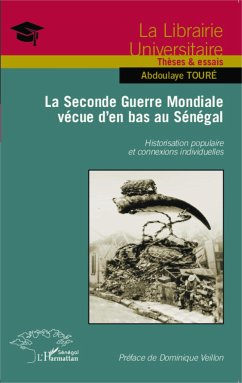 La Seconde Guerre Mondiale vécue d'en bas au Sénégal - Touré, Abdoulaye