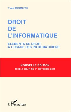 Droit de l'informatique (nouvelle édition) - Bismuth, Yves