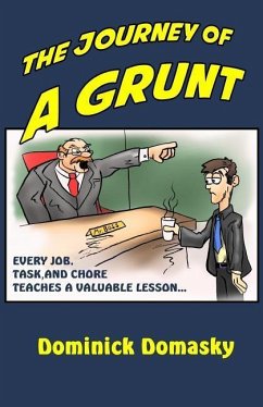 The Journey of a Grunt: Every job, task, and chore has taught us something - Domasky, Dominick