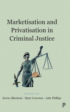 Marketisation and Privatisation in Criminal Justice