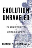 Evolution Unraveled: The Scientific Myths of Biological Origins