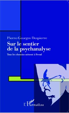 Sur le sentier de la psychanalyse - Despierre, Pierre-Georges
