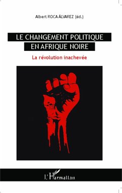 Le changement politique en Afrique noire - Roca Alvarez, Albert