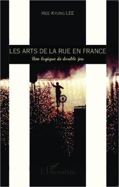 Les arts de la rue en France - Lee, Hee-Kyung