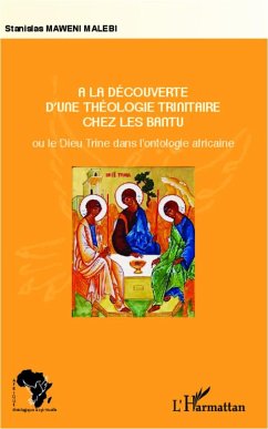 A la découverte d'une théologie trinitaire chez les Bantu - Maweni Malebi, Stanislas