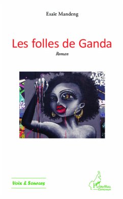 Les folles de Ganda - Mandeng, Esaïe