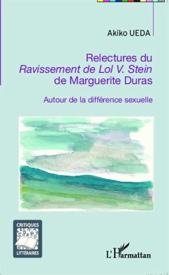 Relectures du <em>Ravissement de Lol V. Stein</em> de Marguerite Duras - Ueda, Akiko