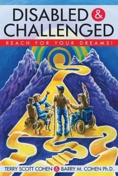 Disabled & Challenged: Reach for your Dreams! - Cohen, Terry Scott; Cohen, Barry M.
