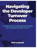 Navigating the Developer Turnover Process: A Complete Guide to Understanding & Managing Your Community's Developer Turnover