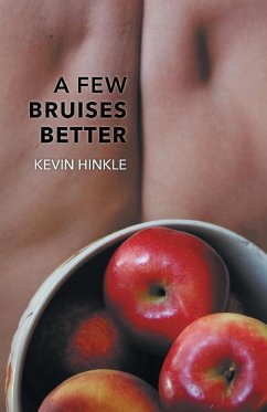 A Few Bruises Better - Hinkle, Kevin