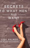 The Secrets to What Men Really Want