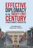 Effective Diplomacy in the Twenty-First Century a Practitioner's Perspective