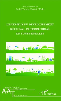 Les enjeux du développement régional et territorial - Wallet, Frederic; Torre, Andre