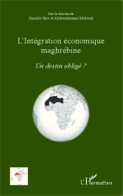 L'intégration économique maghrébine - Sari, Camille; Mebtoul, Abderrahmane