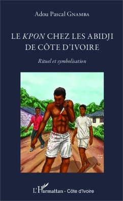 Les Kpon chez les Abidji de Côte d'Ivoire - Gnamba, Adou Pascal