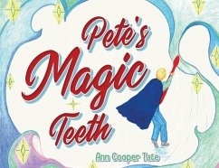 Pete's Magic Teeth - Tate, Ann Cooper