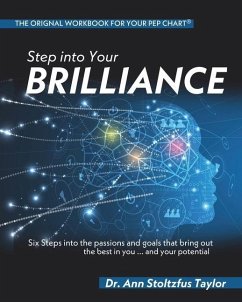 Step into Your Brilliance: Six Steps into the Passions and Goals that Bring Out the Best in You...and Your Potential - Taylor, Ann Stoltzfus