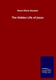 The Hidden Life of Jesus The Hidden Life of Jesus